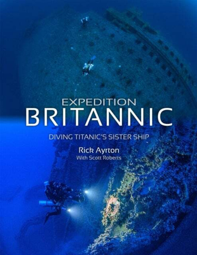 Expedition Britannic av Rick Ayrton