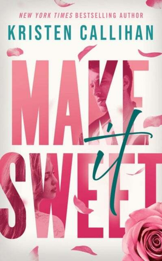 Make It Sweet av Kristen Callihan