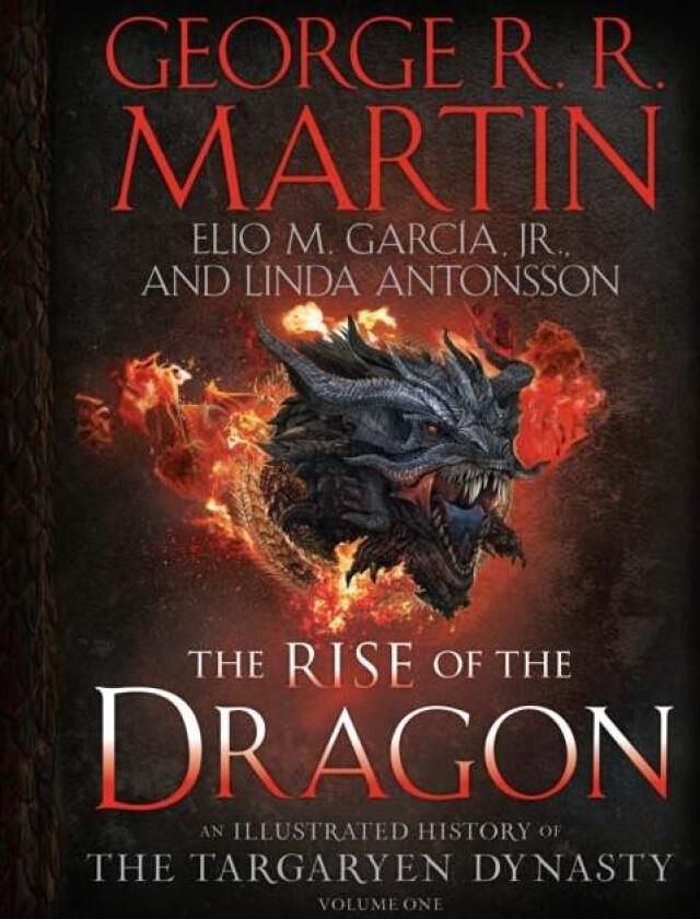 Rise of the Dragon av George R. R. Martin, Elio M. Garcia Jr., Linda Antonsson