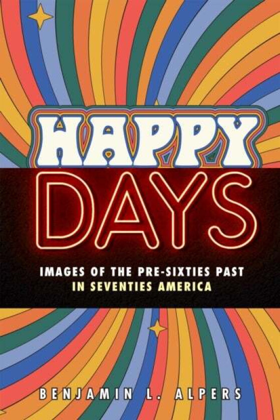 Happy Days av Benjamin L. Alpers