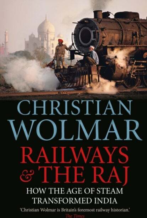Railways and The Raj av Christian Wolmar