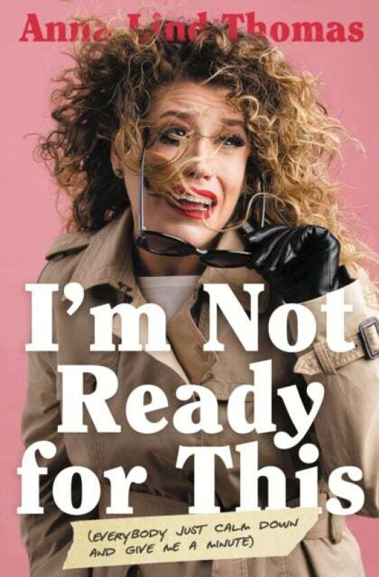 I'm Not Ready for This av Anna Lind Thomas