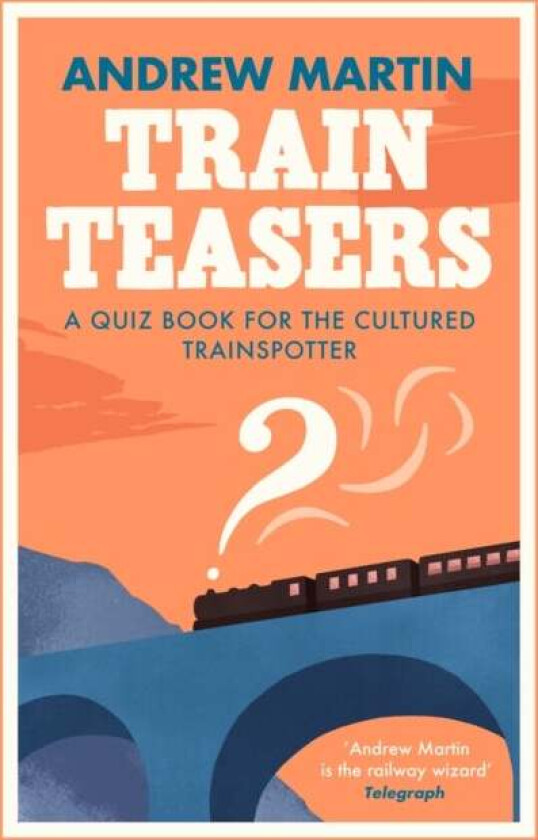 Train Teasers av Andrew Martin