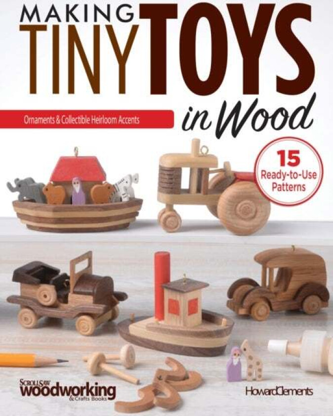 Making Tiny Toys in Wood av Howard Clements
