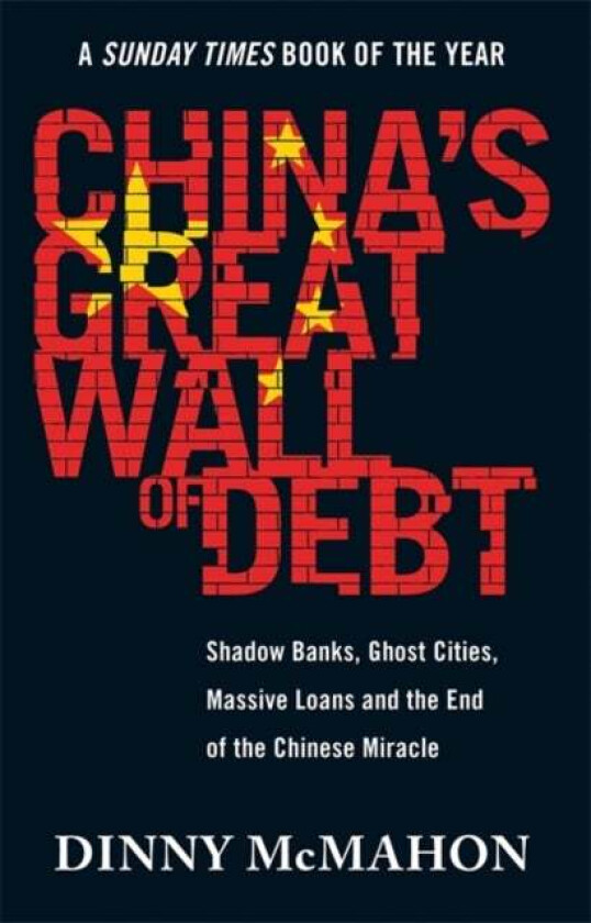 China's Great Wall of Debt av Dinny McMahon