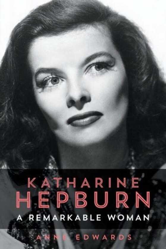 Katharine Hepburn av Anne Edwards