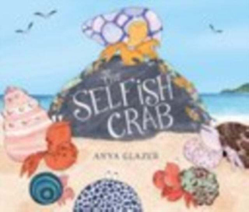 The Selfish Crab av Anya Glazer