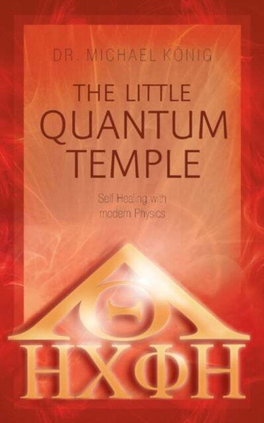 The Little Quantum Temple av Dr Michael Koenig