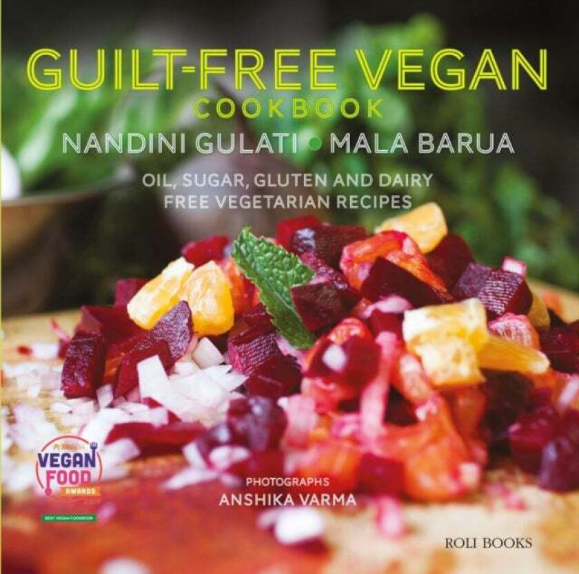Guilt Free Vegan Cookbook av Mala Barua, Nandini Gulati