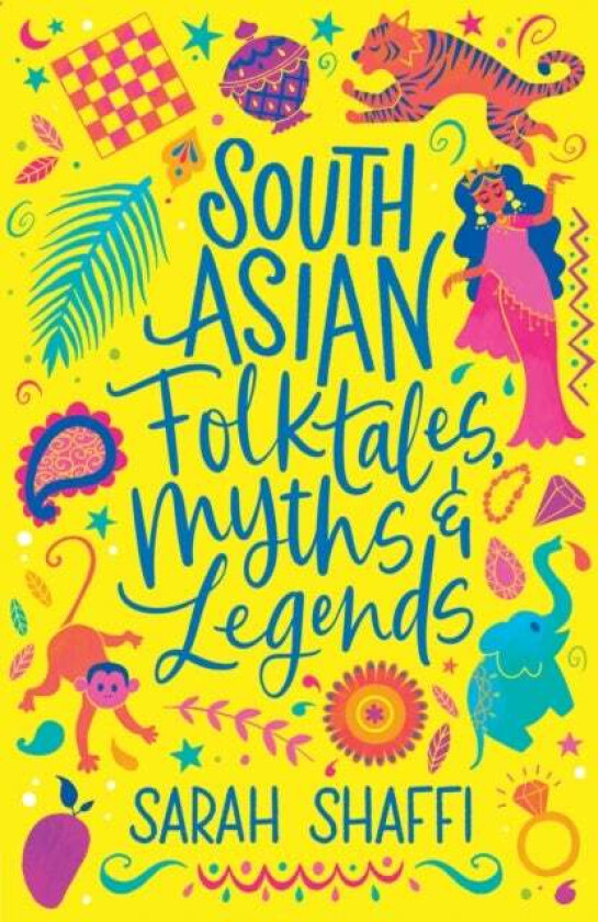 South Asian Folktales, Myths and Legends av Sarah Shaffi