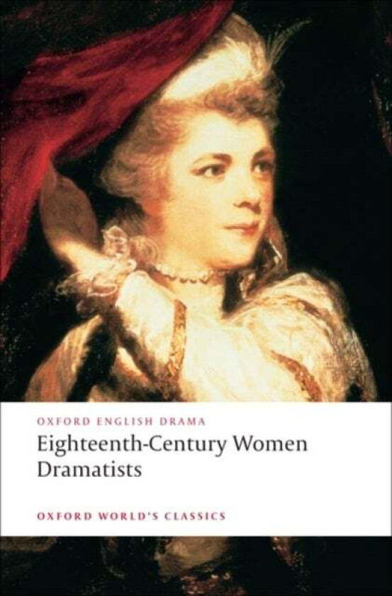 Eighteenth-Century Women Dramatists av Mary Pix, Susanna Centlivre, Elizabeth Griffith, Hannah Cowley
