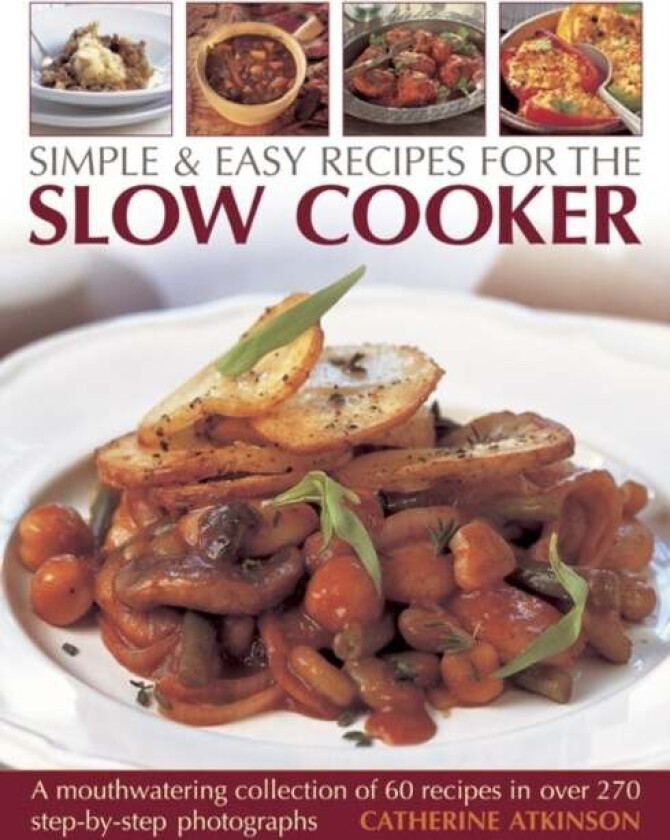 Simple & Easy Recipes for the Slow Cooker av Catherine Atkinson