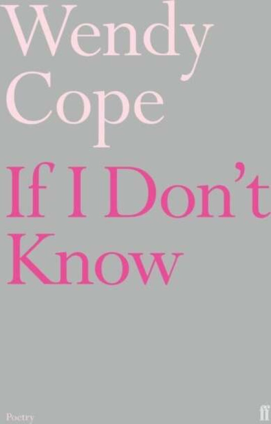 If I Don't Know av Wendy Cope
