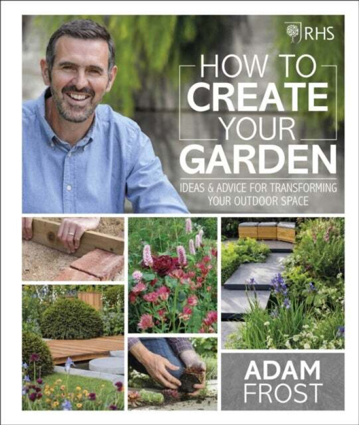 RHS How to Create your Garden av Adam Frost