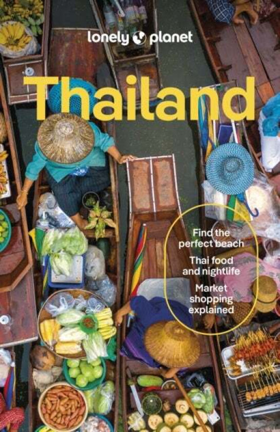 Lonely Planet Thailand av Lonely Planet, David Eimer, Amy Bensema, Chawadee Nualkhair, Aydan Stuart, Choltanutkun Tun-atiruj