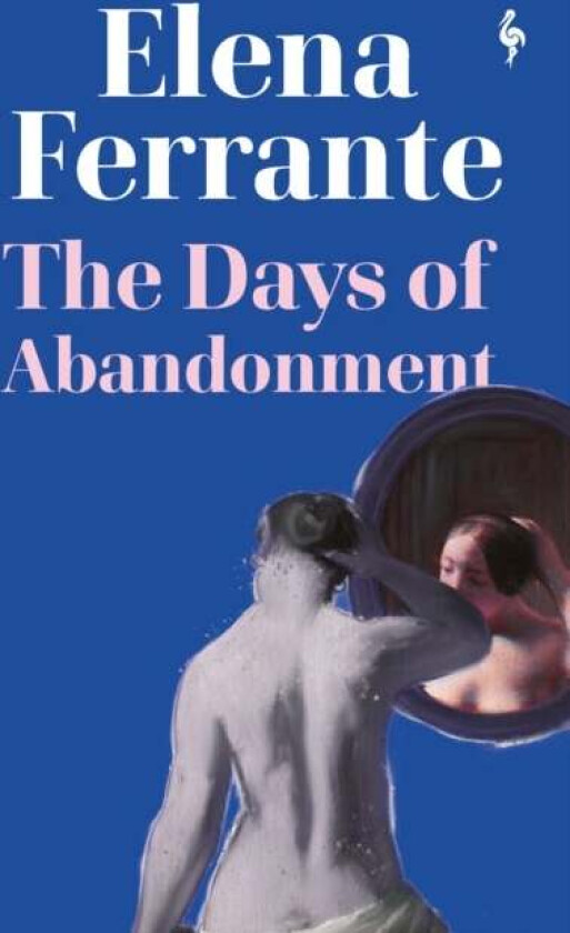 The Days of Abandonment av Elena Ferrante