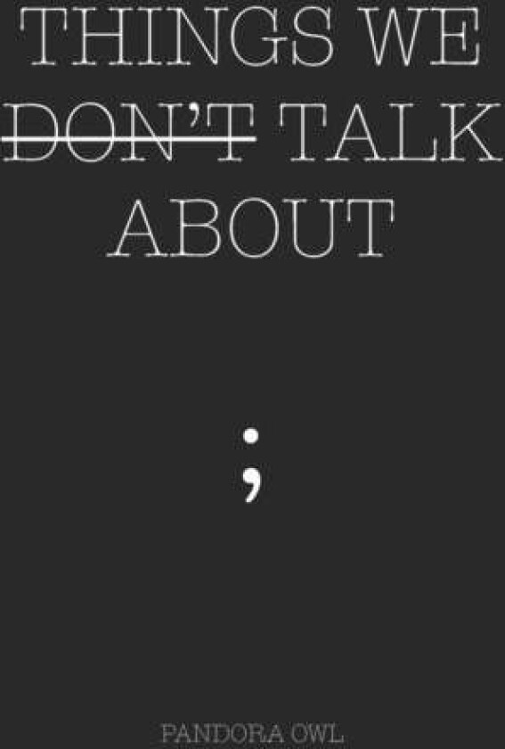 Things We Don't Talk about av Pandora Owl