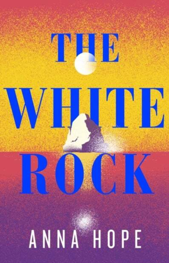 The White Rock av Anna Hope