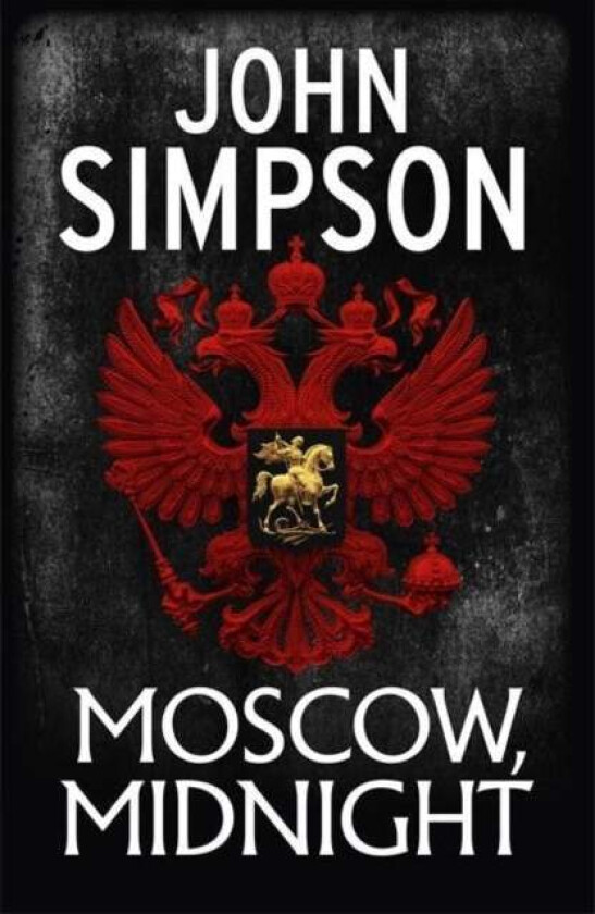Moscow, Midnight av John Simpson