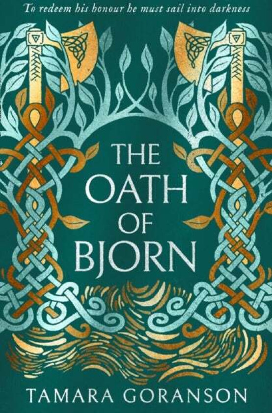 The Oath of Bjorn av Tamara Goranson