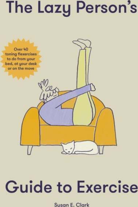 The Lazy Person's Guide to Exercise av Susan Elizabeth Clark