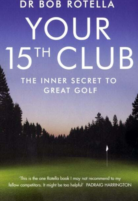 Your 15th Club av Dr. Bob Rotella
