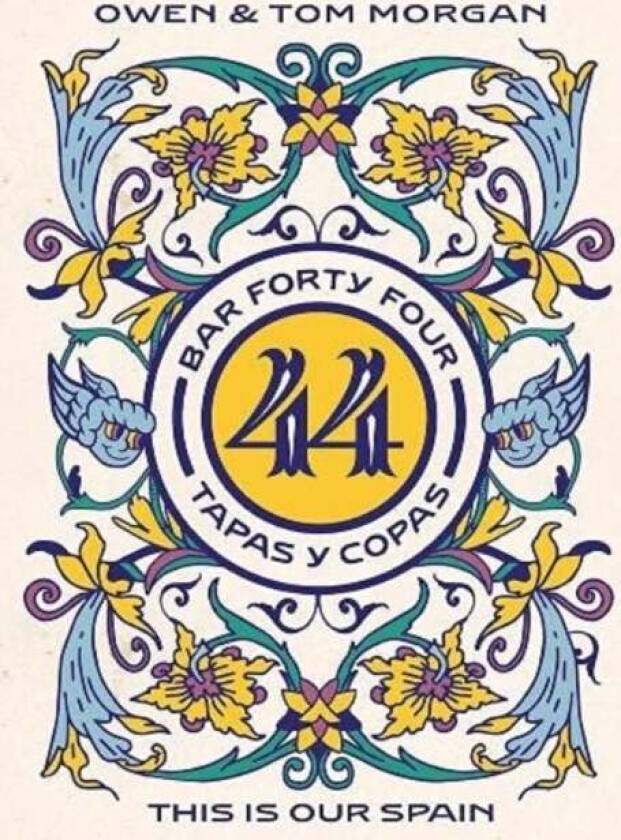 Bar 44 Tapas y Copas av Tom Morgan, Owen Morgan