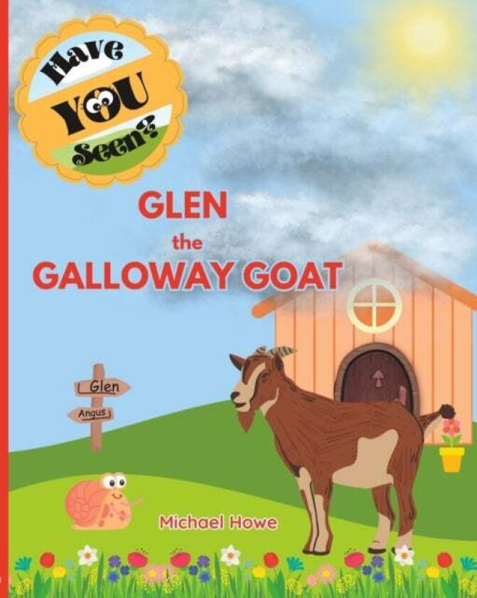 "Have YOU Seen?" Glen the Galloway Goat? av Michael Howe