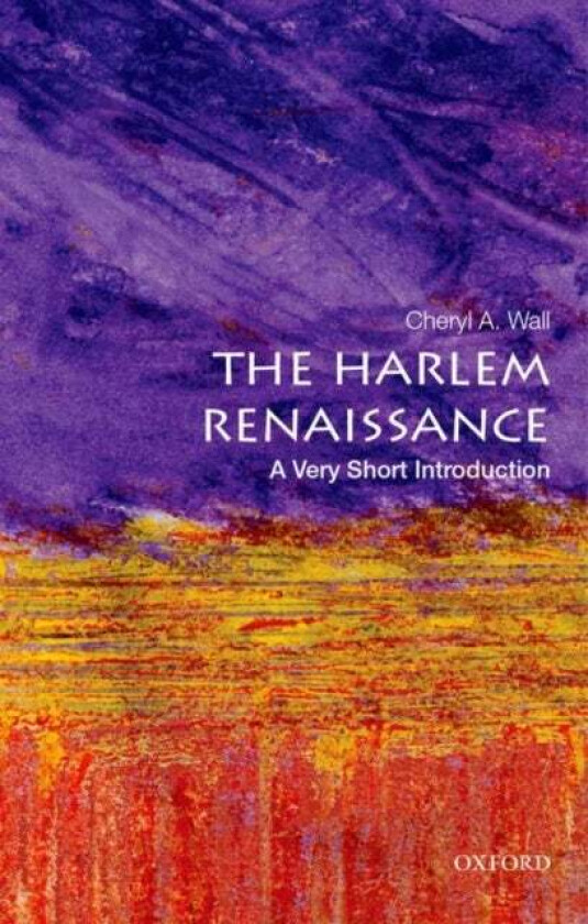 The Harlem Renaissance: A Very Short Introduction av Cheryl A. (Board of Governors Zora Neale Hurston Professor Board of Governors Zora Neale Hurston