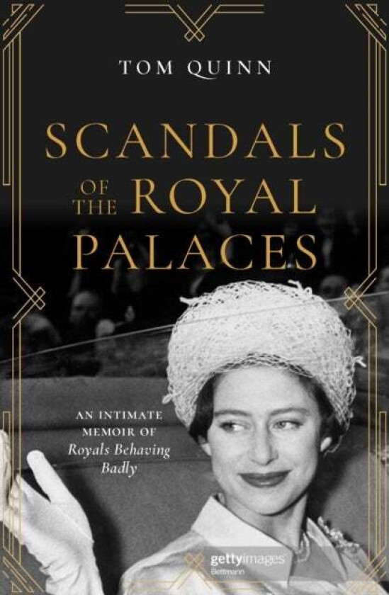 Scandals of the Royal Palaces av Tom Quinn