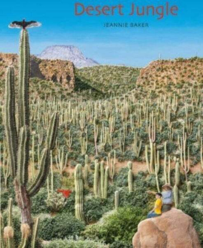 Desert Jungle av Jeannie Baker