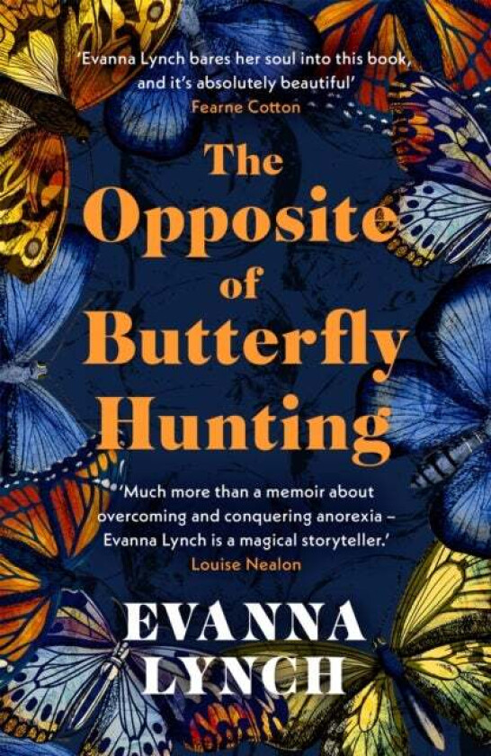 The Opposite of Butterfly Hunting av Evanna Lynch