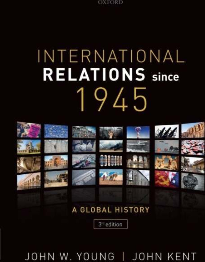 International Relations Since 1945 av John (Professor of International History Professor of International History The University of Nottingham UK) W.