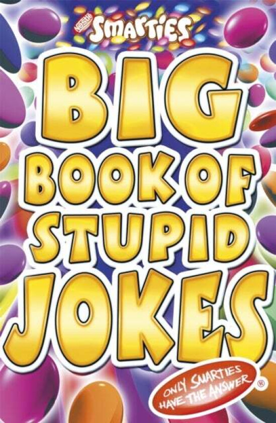 Smarties Big Book of Stupid Jokes av Michael Powell