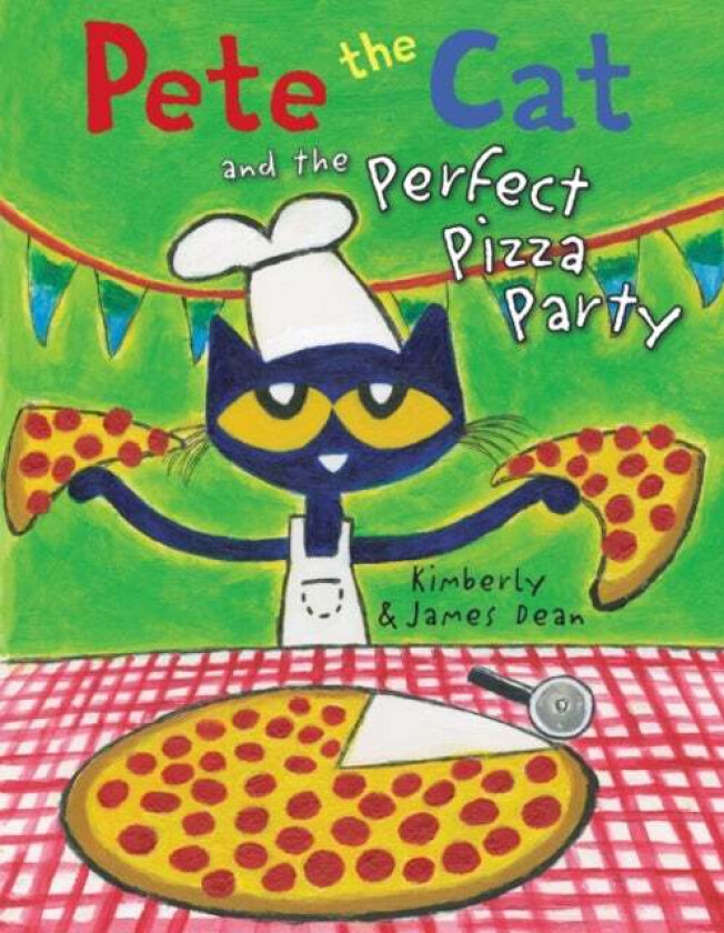 Pete the Cat and the Perfect Pizza Party av James Dean, Kimberly Dean
