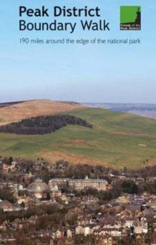 Peak District Boundary Walk av Friends of the Peak District