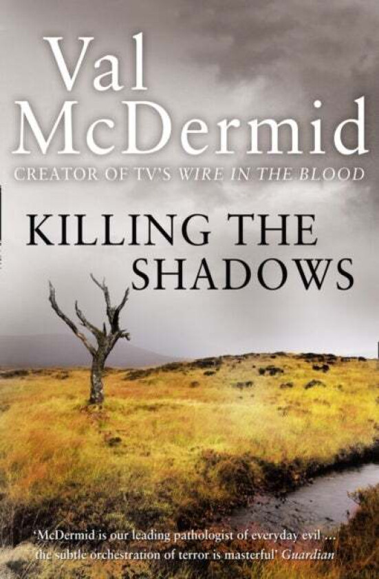 Killing the Shadows av Val McDermid