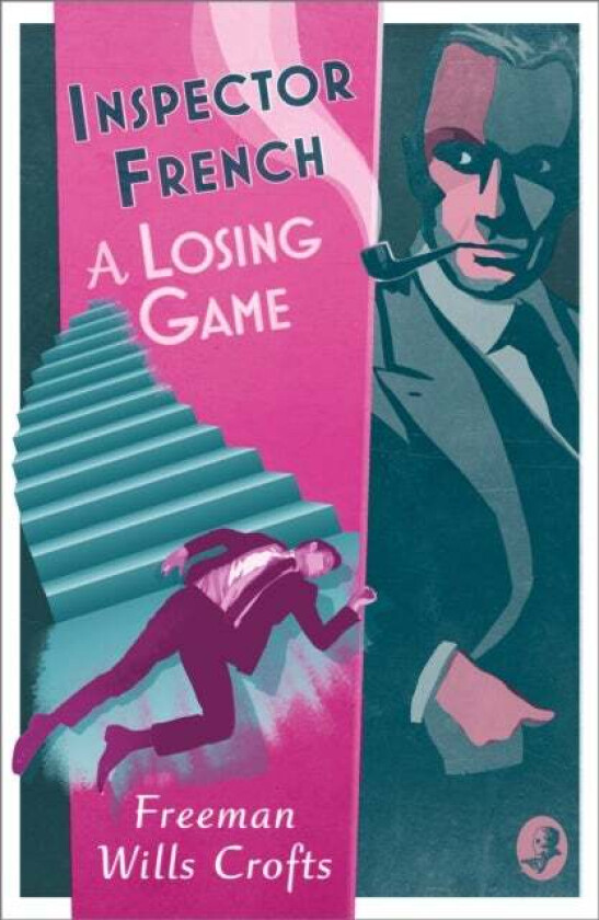 Inspector French: A Losing Game av Freeman Wills Crofts