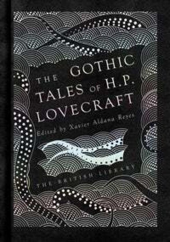The Gothic Tales of H. P. Lovecraft av H. P. Lovecraft