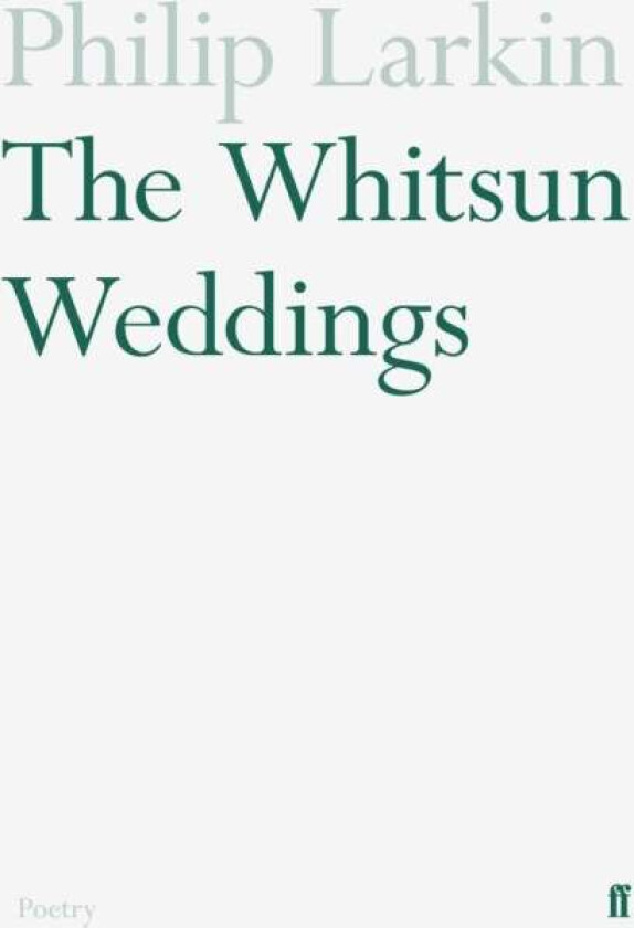 The Whitsun Weddings av Philip Larkin