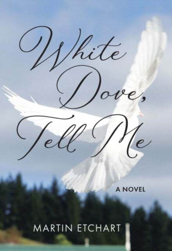 White Dove, Tell Me av Martin Etchart