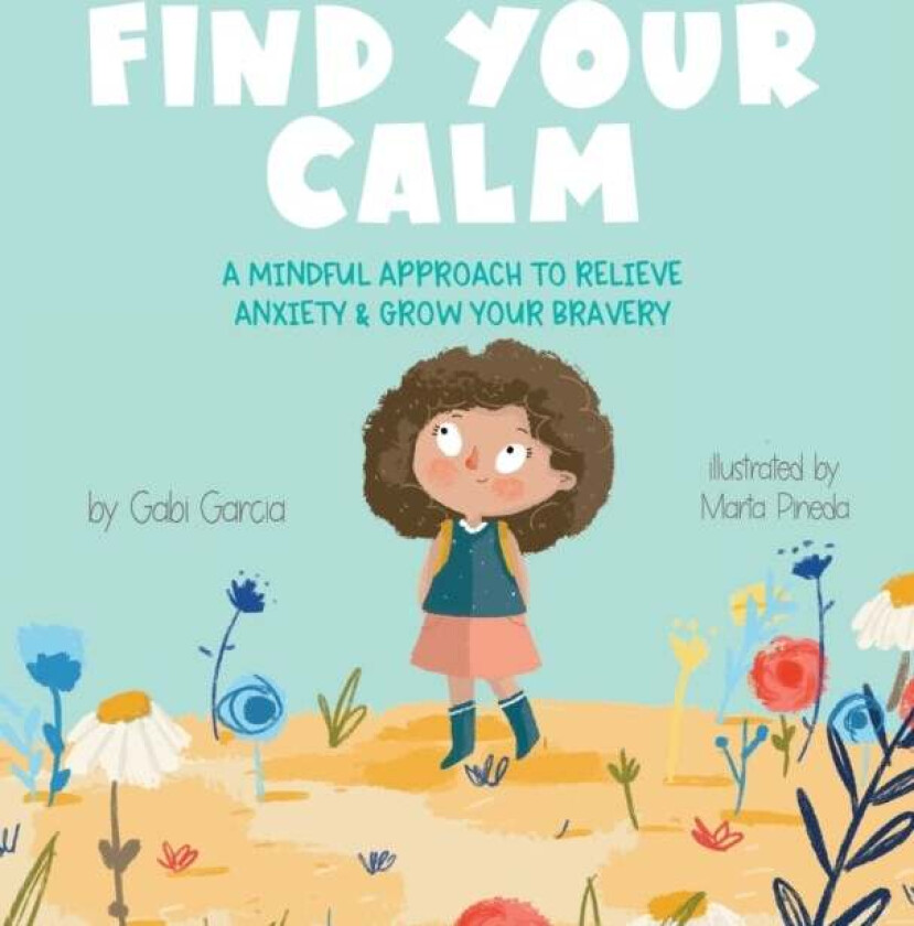 Find Your Calm av Gabi Garcia