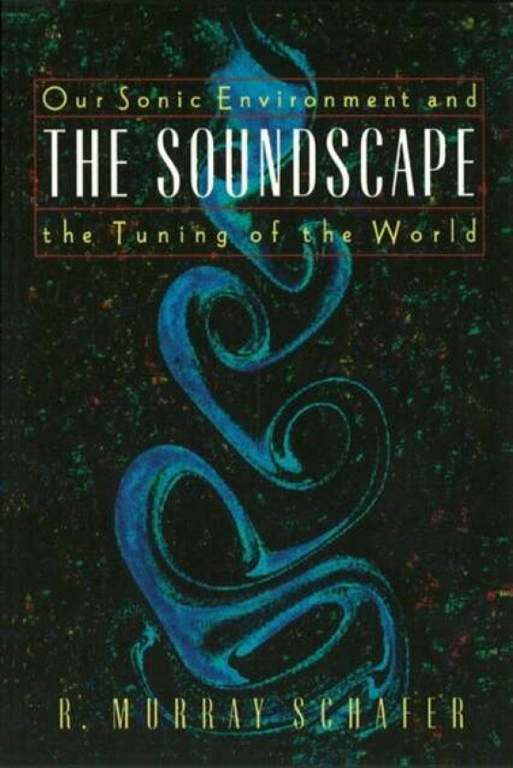 Soundscape av R. Murray Schafer