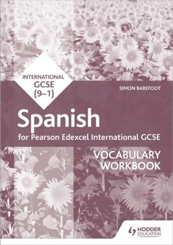 Pearson Edexcel International GCSE Spanish Vocabulary Workbook av Simon Barefoot