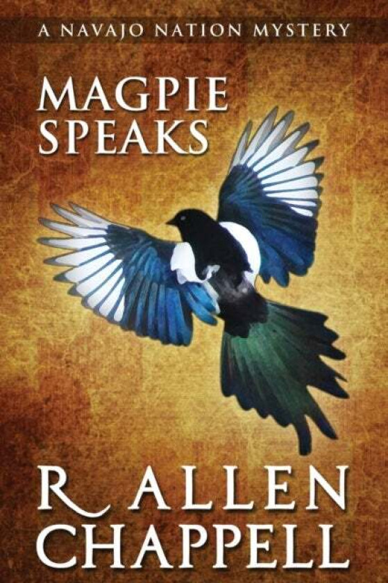 Magpie Speaks av R Allen Chappell