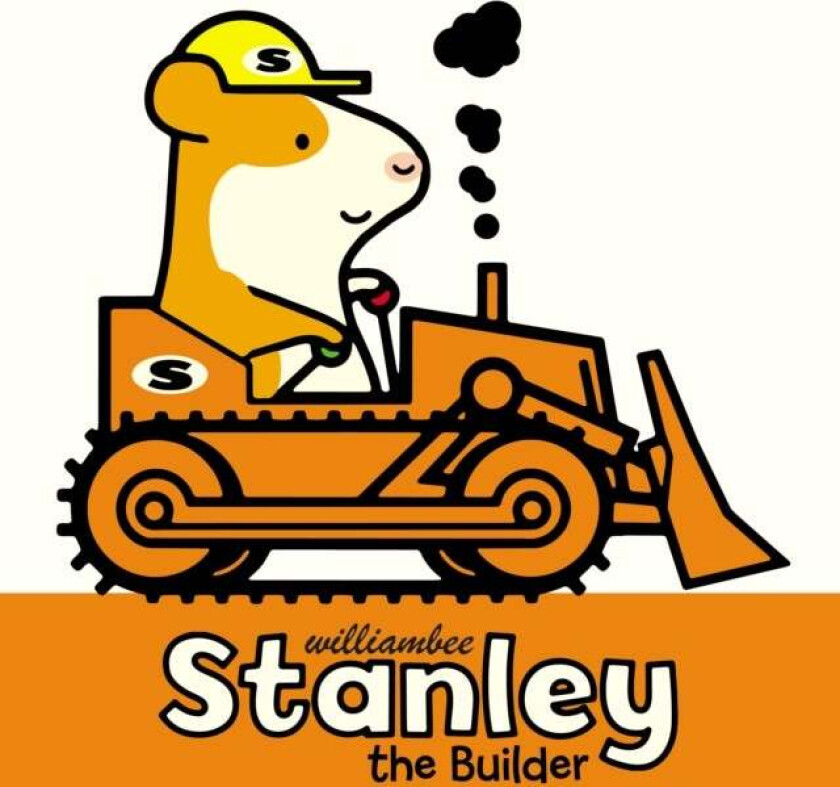 Stanley the Builder av William Bee