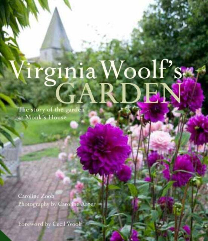 Virginia Woolf's Garden: The Story of the Garden at Monk's House av Caroline Zoob