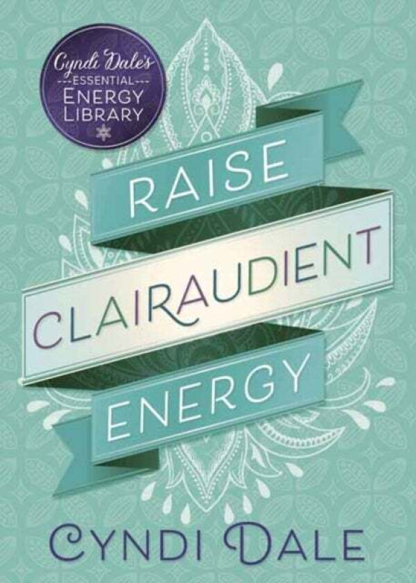 Raise Clairaudient Energy av Cyndi Dale