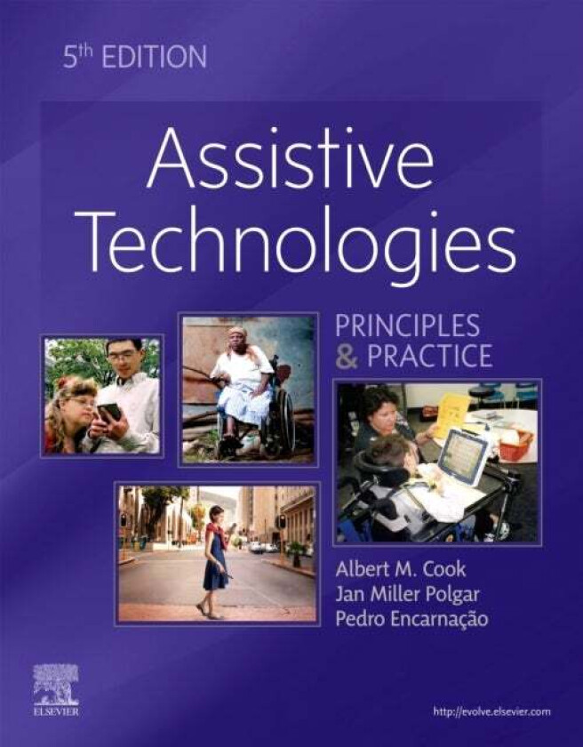 Assistive Technologies av Albert M. (Professor Emeritus Communication Sciences and Disorders University of Alberta Edmonton Alberta Canada) Cook, Jani