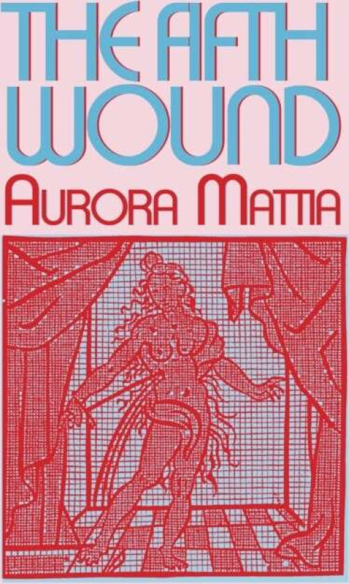The Fifth Wound av Aurora Mattia
